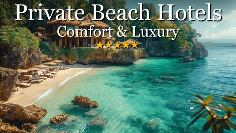 Top 10 Hotels with Private Beaches [2025 Travel Guide]