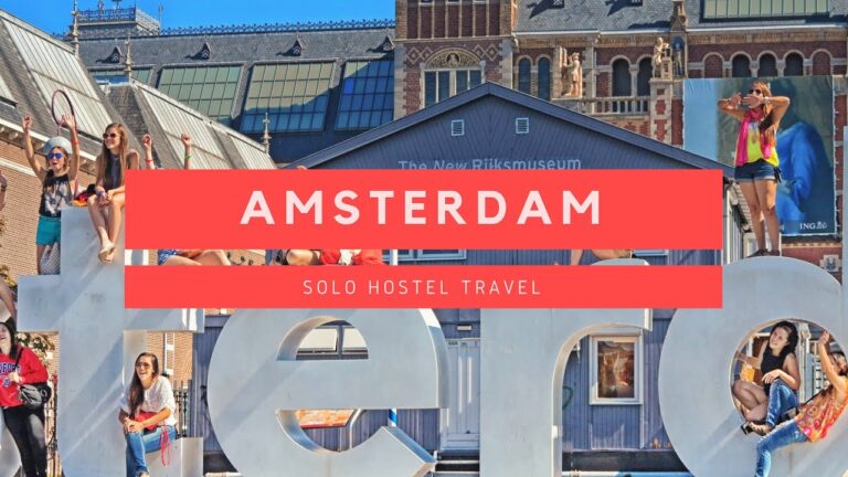 Amsterdam, Netherlands – Solo Hostel Travel