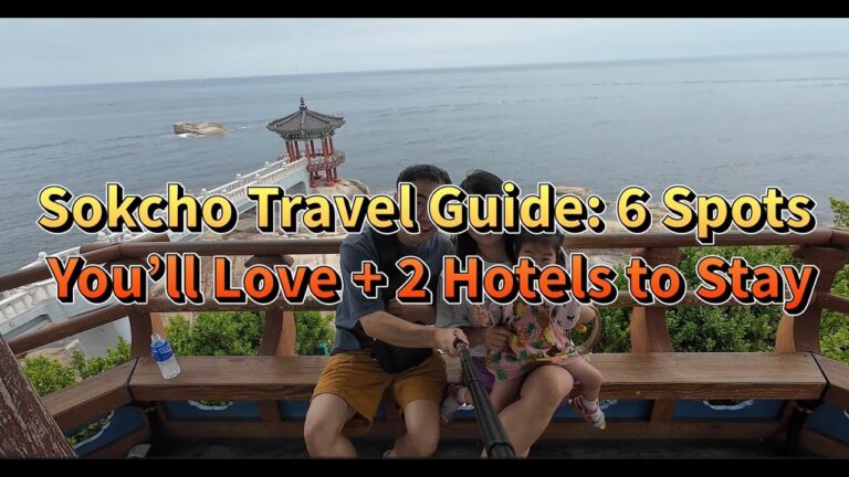 Sokcho,Korea Travel Guide 🇰🇷 | 6 Attractions + 2 Hotels You Shouldn’t Miss!