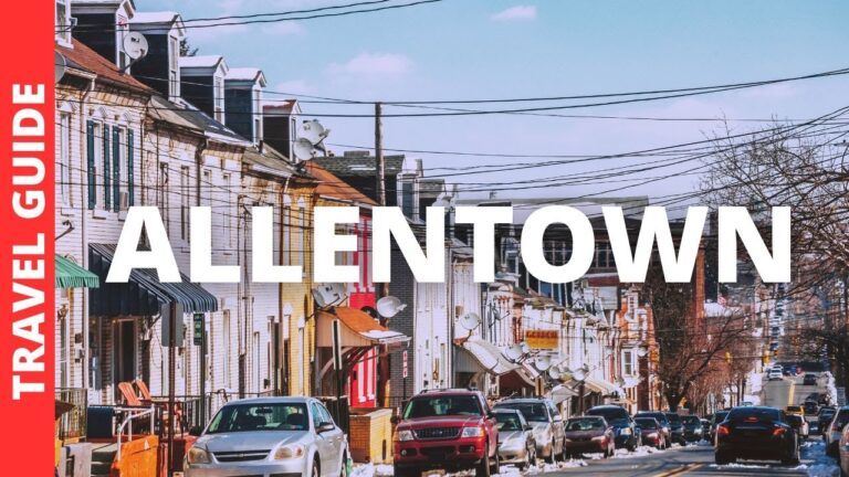 Allentown Pennsylvania Travel Guide: 20 BEST Things To Do In Allentown PA