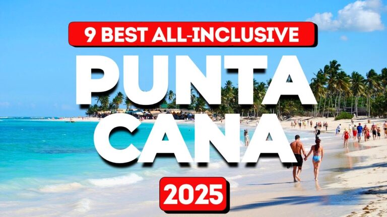 9 Best Punta Cana All-Inclusive Resorts 2025 You’ll Want to Book Right Now