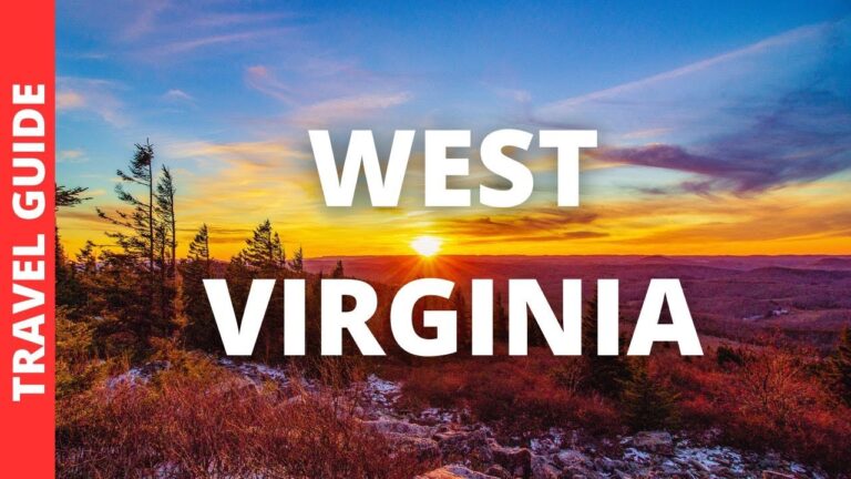West Virginia Travel Guide: 20 BEST Places to Visit & Things To Do In West Virginia