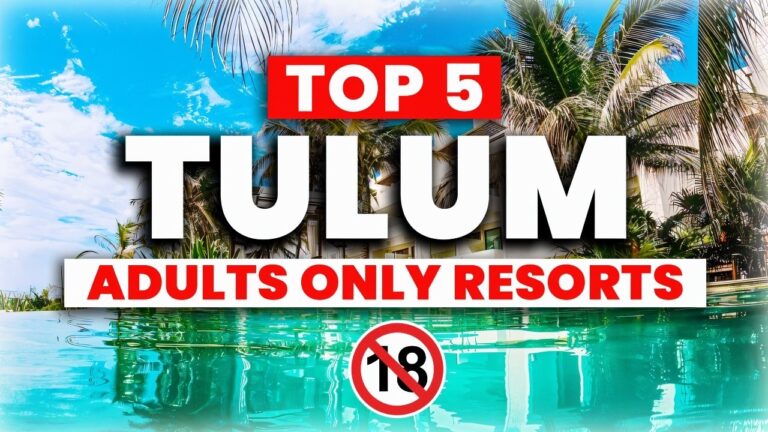 2025 | Top 5 Adults-Only Resorts in Tulum, Mexico