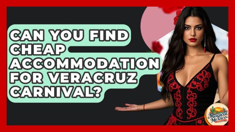 Can You Find Cheap Accommodation For Veracruz Carnival? – Magical Mexico Moments