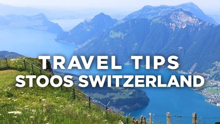 Travel Tips for Stoos Switzerland Guide