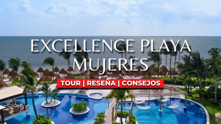 Reseña Completa y Consejos |  Excellence Playa Mujeres | Todo Incluido Solo Para Adultos en Cancún