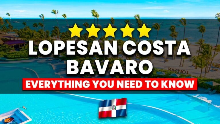 Lopesan Costa Bavaro Punta Cana – 2025 | (Everything You NEED To Know)
