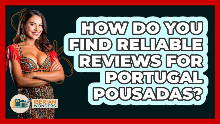 How Do You Find Reliable Reviews For Portugal Pousadas? – Iberian Wonders