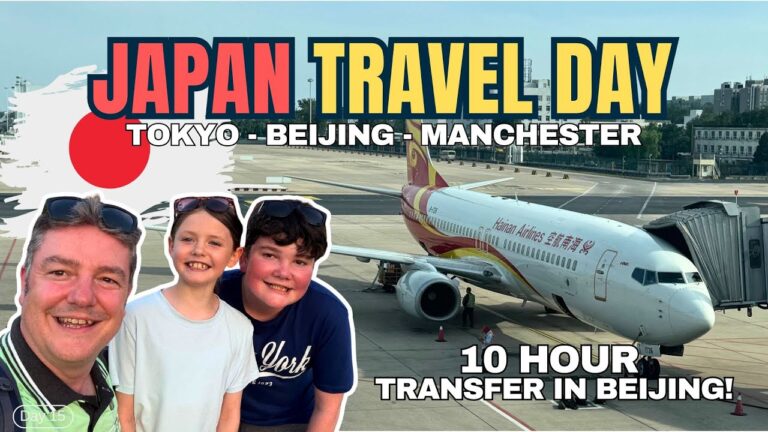 JAPAN TRAVEL DAY – TOKYO To MANCHESTER with Hainan Airlines 10 HOURS IN BEIJING CHINA
