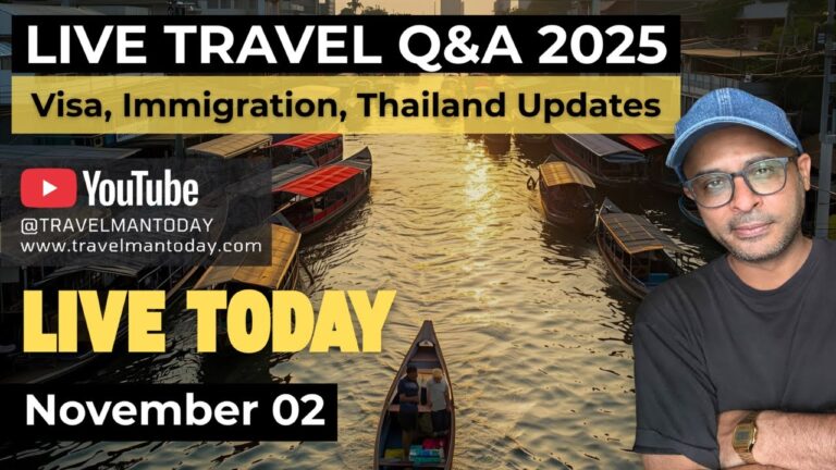 Travel Q&A What's Happening with VISAS in 2025? | Thailand Travel- Nov 02, 2025- आजाओ जल्दी से