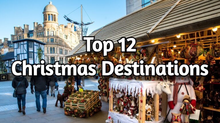 Top 12 Christmas Destinations You Can't Miss!