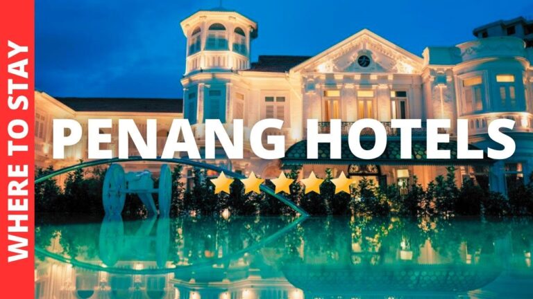 10 BEST Hotels In Penang Malaysia & Where to Stay in Penang