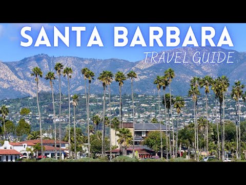 Santa Barbara California Travel Guide 2025 4K
