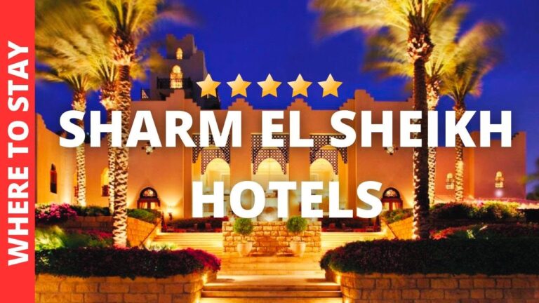 10 BEST Hotels In Sharm El Sheikh Egypt & Where to Stay in Sharm El Sheikh
